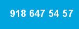 918 647 54 57